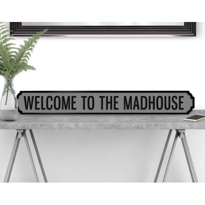 WELCOME TO THE MADHOUSE Vintage Road Sign / Street Sign WELCOME TO THE MADHOUSE Vintage Road Sign / Street Sign